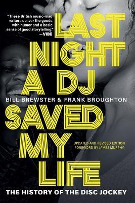 Last Night a DJ Saved My Life: The History of the Disc Jockey - Bill Brewster - cover