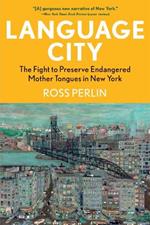 Language City: The Fight to Preserve Endangered Mother Tongues in New York