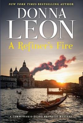 A Refiner's Fire: A Commissario Guido Brunetti Mystery - Donna Leon - cover