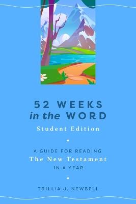 52 Weeks in the Word: Student Edition - Trillia J. Newbell - cover