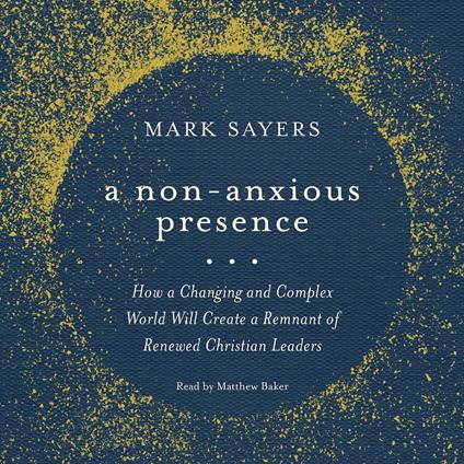 Non-Anxious Presence, A