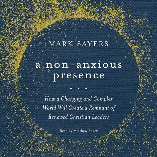 Non-Anxious Presence, A