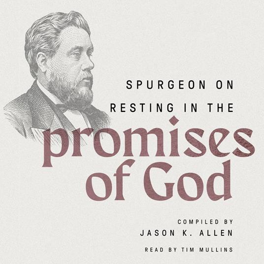 Spurgeon on Resting in the Promises of God