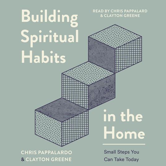 Building Spiritual Habits in the Home