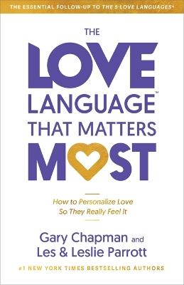 Love Language® That Matters Most, The - Gary Chapman - cover