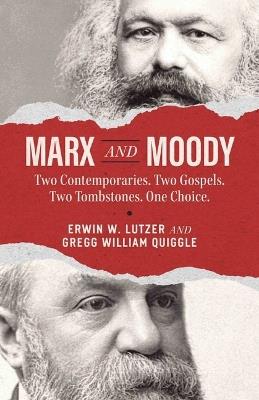 Marx and Moody - Erwin W Lutzer,Gregg Quiggle - cover