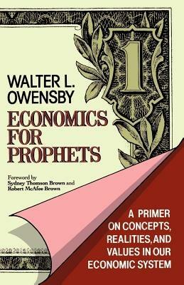 Economics for Prophets - Walter L. Owensby - cover