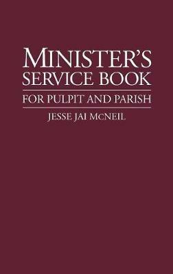 Ministers Service Book: For Pulpit and Parish - Jesse Jai McNeil - cover