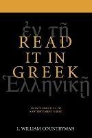 The New Testament is in Greek: A Short Course for Exegetes - L. William Countryman - cover