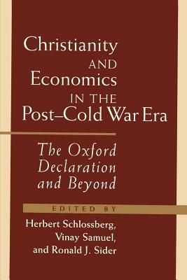 Christianity and Economics in the Post-Cold War Era: The Oxford Declaration and Beyond - cover