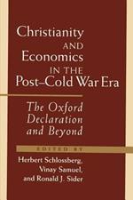 Christianity and Economics in the Post-Cold War Era: The Oxford Declaration and Beyond