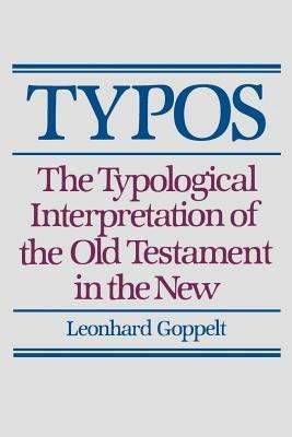 Typos: The Typological Interpretation of the Old Testament in the New - Leonhard Goppelt,E. Earle Ellis - cover