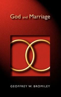 God and Marriage - Geoffrey W. Bromiley - cover