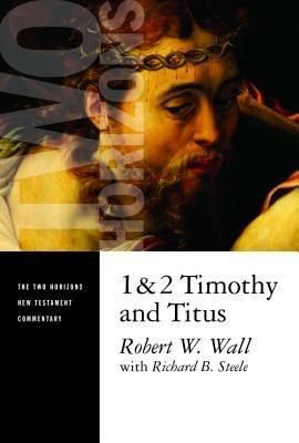 1 and 2 Timothy and Titus - Robert W. Wall - cover
