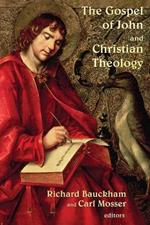 The Gospel of John and Christian Theology