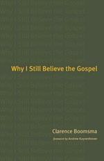 Why I Still Believe the Gospel