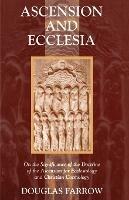 Ascension and Ecclesia: On the Significance of the Doctrine of the Ascension for Ecclesiology and Christian Cosmology