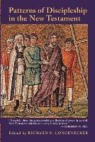 Patterns of Discipleship in the New Testament
