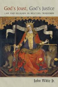 God's Joust, God's Justice: Law and Religion in Western Tradition - John Witte - cover