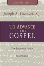 To Advance the Gospel: New Testament Studies