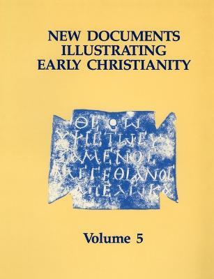 New Documents Illustrating Early Christianity: Volume 5, Linguistic Essays with Cumulative Indexes to Vols. 1-5 - cover