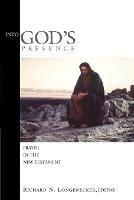 Into God'S Presence: Prayer in the New Testament / Edited by Richard N. Longenecker. - LONGENECKER - cover