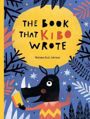 The Book That Kibo Wrote - Mariana Ruiz Johnson - cover