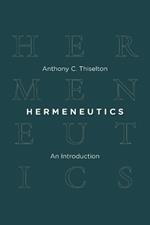 Hermeneutics: An Introduction