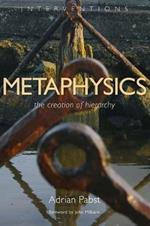 Metaphysics: The Creation of Hierarchy
