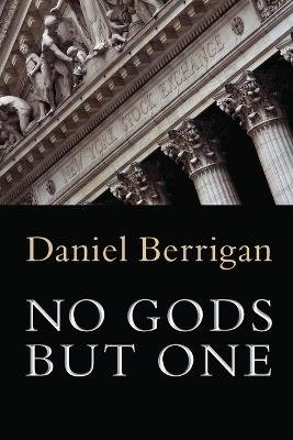 No Gods but One - Daniel Berrigan - cover