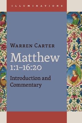 Matthew 1:1-16:20 - Warren Carter - cover