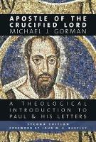 Apostle of the Crucified Lord: A Theological Introduction to Paul and His Letters - Michael J. Gorman - cover