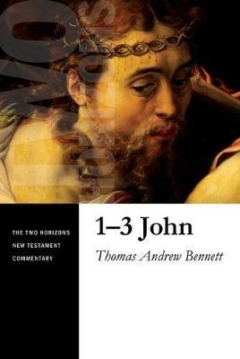 1-3 John - Thomas Andrew Bennett - cover