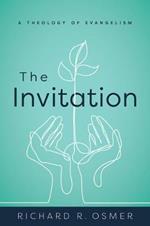 The Invitation: A Theology of Evangelism