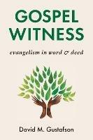 Gospel Witness: Evangelism in Word and Deed