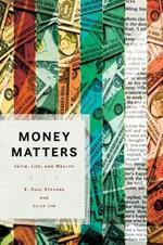 Money Matters: Faith, Life, and Wealth