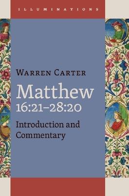 Matthew 16:21-28:20 - Warren Carter - cover