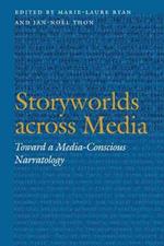 Storyworlds across Media: Toward a Media-Conscious Narratology
