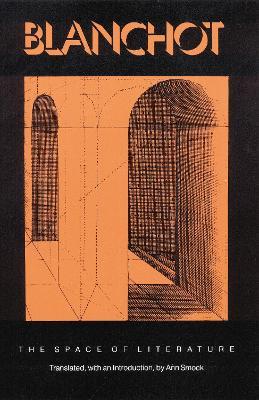 The Space of Literature: A Translation of "L'Espace littéraire" - Maurice Blanchot - cover