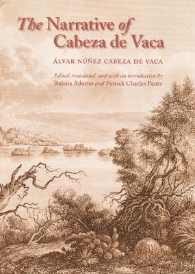 The Narrative of Cabeza De Vaca - Álvar Núñez Cabeza de Vaca - cover