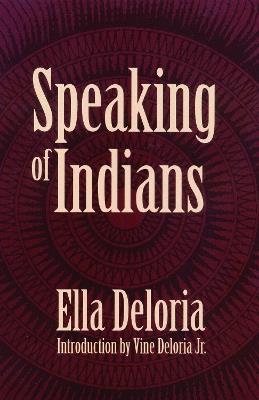 Speaking of Indians - Ella Cara Deloria - cover
