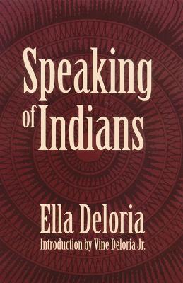 Speaking of Indians - Ella Cara Deloria - cover