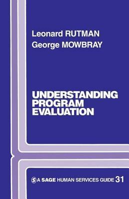 Understanding Programme Evaluation - Leonard Rutman,George Mowbray - cover