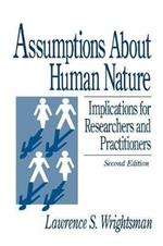 Assumptions about Human Nature: Implications for Researchers and Practitioners