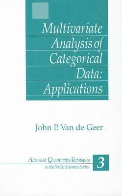 Multivariate Analysis of Categorical Data: Applications - John van de Geer - cover