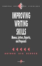 Improving Writing Skills: Memos, Letters, Reports, and Proposals