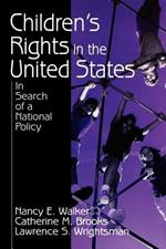 Children's Rights in the United States: In Search of a National Policy