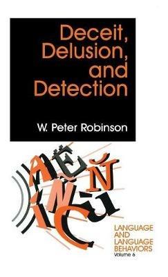 Deceit, Delusion, and Detection - W Peter Robinson - cover