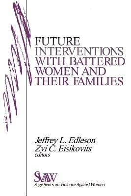 Future Interventions with Battered Women and Their Families - cover