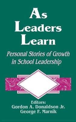 As Leaders Learn: Personal Stories of Growth in School Leadership - cover